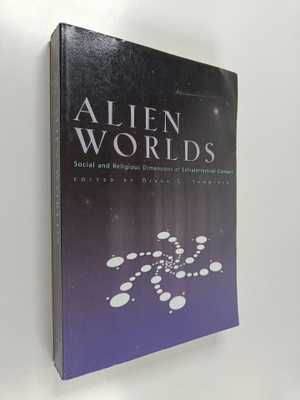 Diana Tumminia : Alien worlds : social and religious dime...