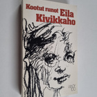 Eila Kivikk'aho : Kootut runot - pikkukuva 1