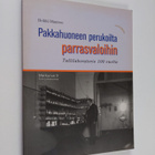 Heikki Mantere : Pakkahuoneen perukoilta parrasvaloihin :... - pikkukuva 1