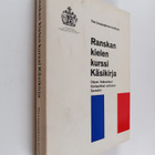 Ranskan kielen kurssi : käsikirja : ohjeet, käännökset, k... - pikkukuva 1