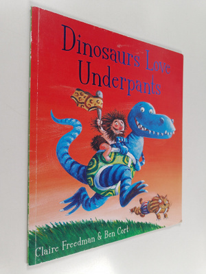Claire Freedman : Dinosaurs Love Underpants