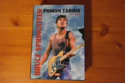 Dave Marsh Bruce Springsteen Pomon tarina 1972-2004 1.P.2004