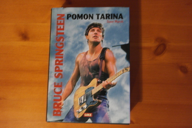 Dave Marsh Bruce Springsteen Pomon tarina 1972-2004 1.P.2004