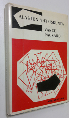 Vance Packard : Alaston yhteiskunta