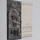 Vaasan tyttölyseo : kertomus lukuvuodesta 1968-1969 - pikkukuva 1