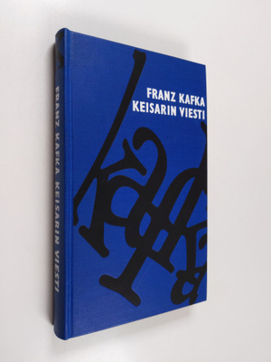 Kafka Franz : Keisarin viesti