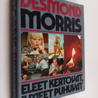 Desmond Morris : Eleet kertovat, ilmeet puhuvat - pikkukuva 1