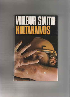 Smith,Wilbur: Kultakaivos, WSOY 1974, skp.,1.p, K3 +
