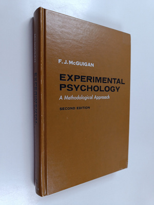 F. J. McGuigan : Experimental psychology : a methodologic...