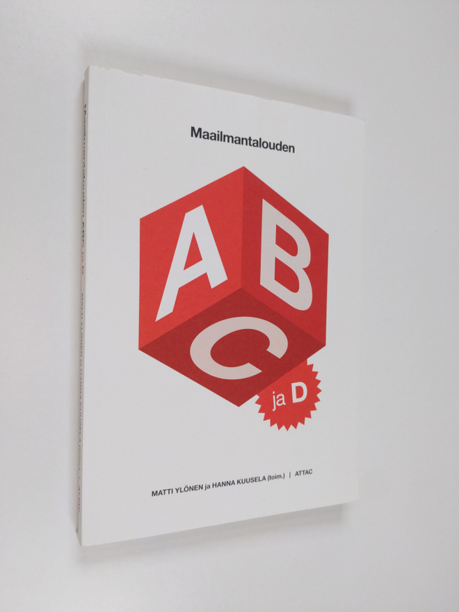 Matti (toim.) Ylönen : Maailmantalouden ABC ja D