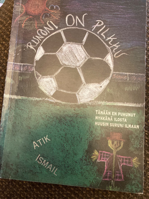 ATIK ISMAIL: RUNONI ON PILKKU