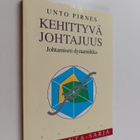 Unto Pirnes : Kehittyvä johtajuus : johtamisen dynamiikka - pikkukuva 1