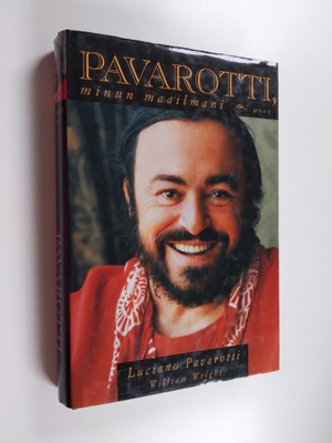 Luciano Pavarotti : Pavarotti, minun maailmani