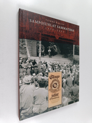 Veikko Kallio : Sampojuhlat Sammatissa : 1956-2006