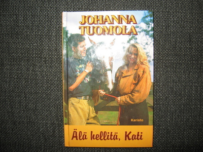Johanna Tuomola: Älä hellitä, Kati v.1995 1.P