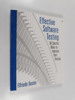 Elfriede Dustin : Effective software testing : 50 specifi...