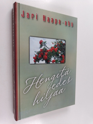 Jari Haapa-aho : Hengitä edes hiljaa