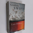 Graham Swift : Last Orders - pikkukuva 1