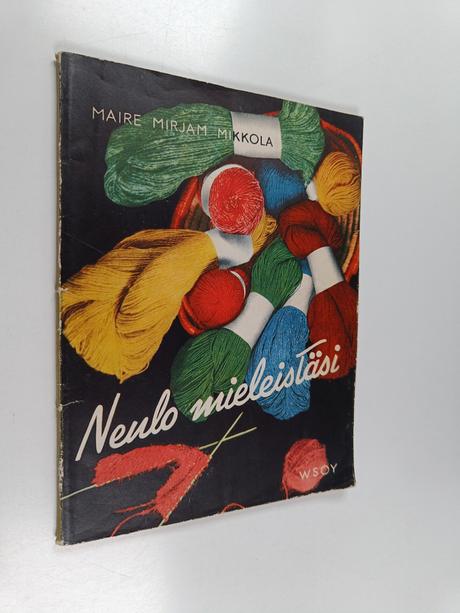Maire Mirjam Mikkola : Neulo mieleistäsi