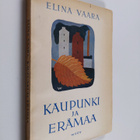 Elina Vaara : Kaupunki ja erämaa : runoja - pikkukuva 1