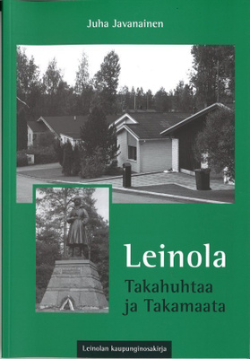Leinola - Takahuhtaa ja Takamaata