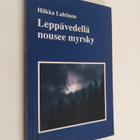 Hilkka Lahtinen : Leppävedellä nousee myrsky - pikkukuva 1