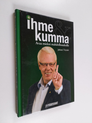 Ihme & kumma : avaa mielesi mahdollisuuksille