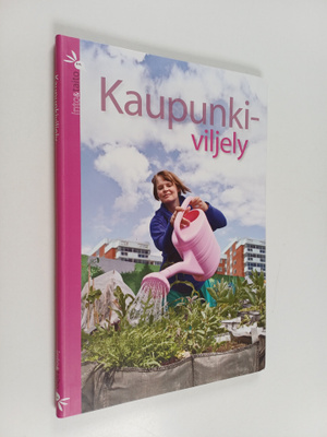 Anu Ranta ym. : Kaupunkiviljely