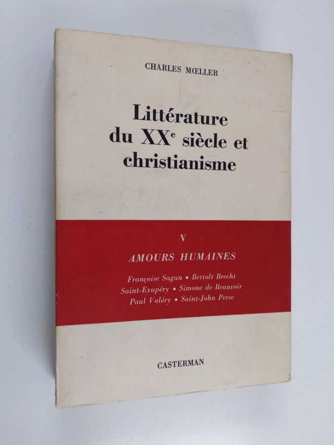 C. Moeller : Litterature du XXe siecle et christianisme, ...