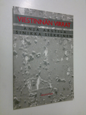 Anja Arstila : Viestinnän virrat