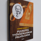 Veikko Porkkala : Puuseppä työväenliikkeen palvelijana - pikkukuva 1