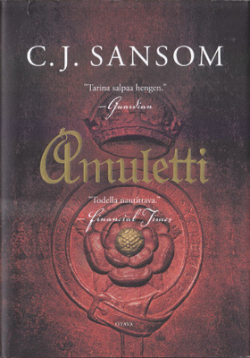 C.J. Sansom: Shardlake 5 Amuletti (sid. Otava 2017)