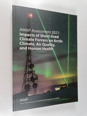 AMAP assessment 2021 : impacts of short-lived climate for...