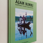 Ari Kaulanen : Ajan rinki : Kertomus velho-trilogiasta - pikkukuva 1