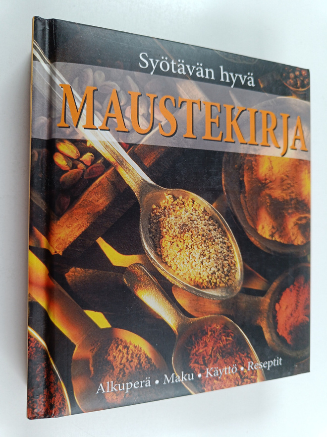 Anne Iburg : Syötävän hyvä maustekirja : mausteet : valmi...