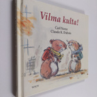Carl Norac : Vilma kulta! - pikkukuva 1