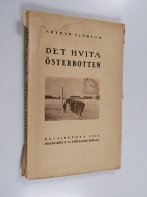 Arthur Sjöblom : Det hvita Österbotten : skildringar af b...