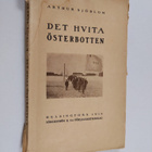 Arthur Sjöblom : Det hvita Österbotten : skildringar af b... - pikkukuva 1