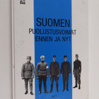 Urho Myllyniemi : Suomen puolustusvoimat ennen ja nyt - pikkukuva 1