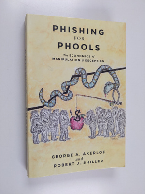 George A. Akerlof ym. : Phishing for Phools - The Economi...