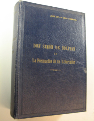 Jose de la Cruz Herrera : Don Simon de Bolivar : La Forma...