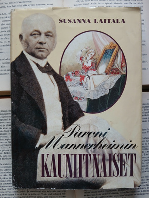 Susanna Laitala - Paroni Mannerheimin kauniit naiset (sid.)