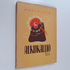 Karin Alm : Alkukallio : runoja - pikkukuva 1
