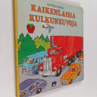 Kaikenlaisia kulkuneuvoja : katselukirja - pikkukuva 1