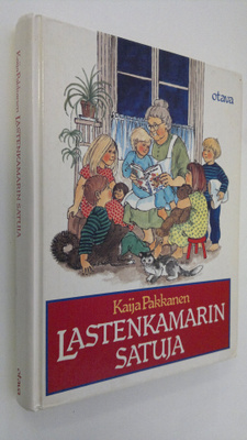 Kaija Pakkanen : Lastenkamarin satuja