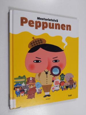 Thaddäus Troll : Mestarietsivä Peppunen