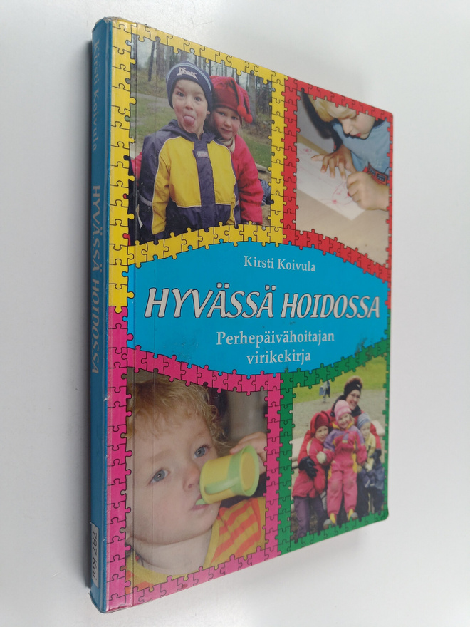 Kirsti Koivula : Hyvässä hoidossa : perhepäivähoitajan vi...