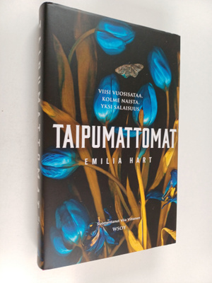 Emilia Hart : Taipumattomat