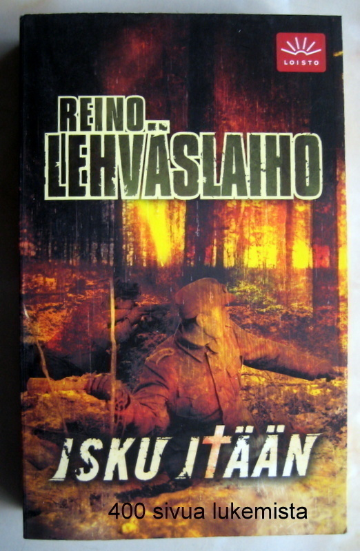 ISKU ITÄÄN.Reino Lehväslaiho