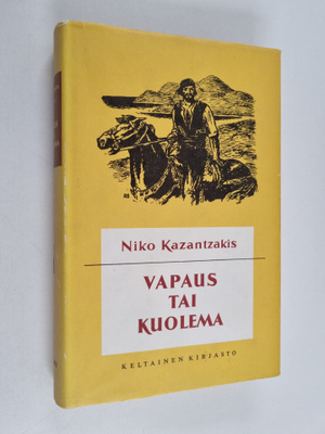 Niko Kazantzakis : Vapaus tai kuolema